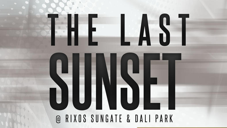 THE LAST SUNSET @ RIXOS SUNGATE & DALI PARK
